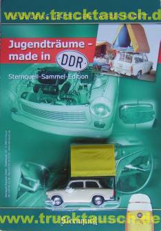 Sternquell (Plauen) DDR Jugendträume 1/2006, Trabant 601 mit Dachzelt, 1/64